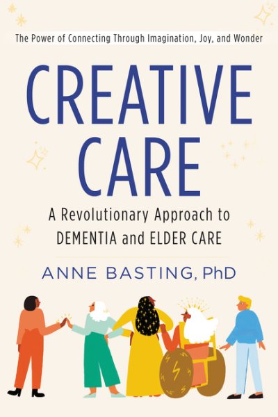 Creative Care by Anne Basting