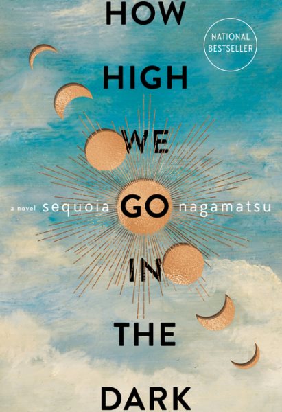 How High We Go In The Dark by Nagamatsu Sequoia