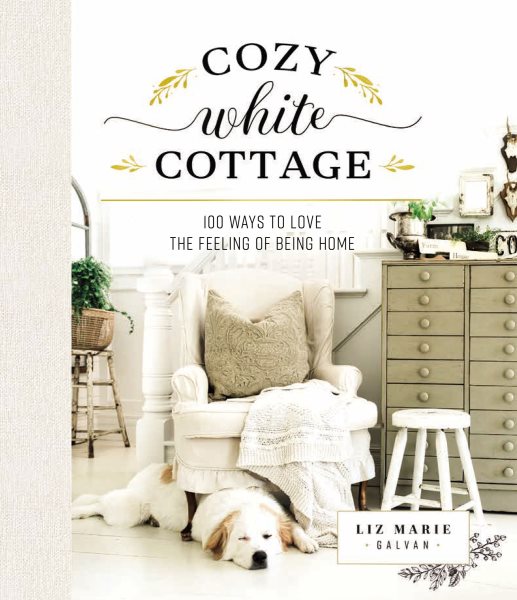 Cozy White Cottage by Liz Marie Galvan