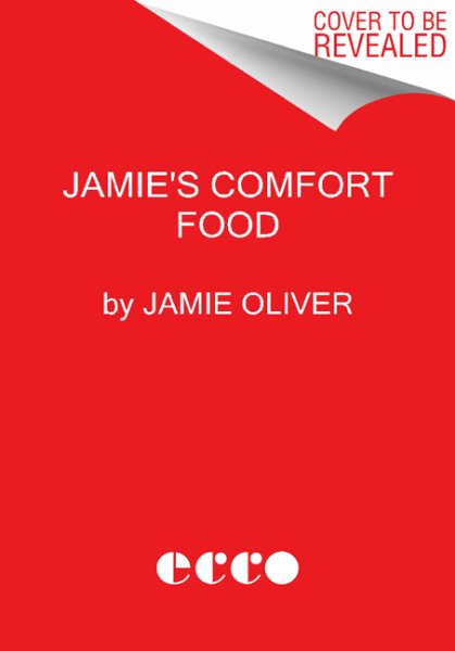 Jamie Oliver's Comfort Food by Jamie Oliver