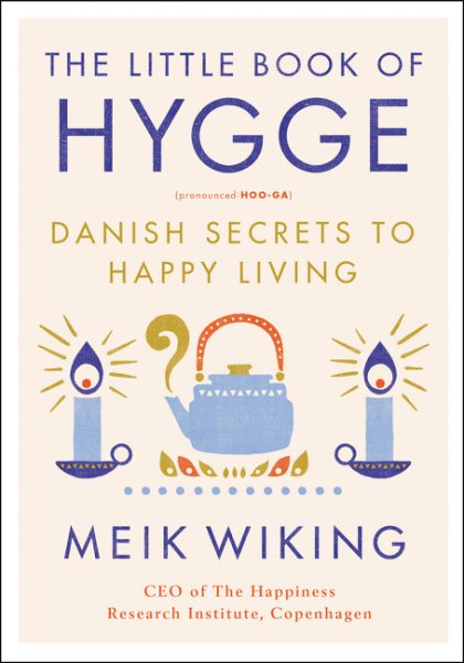 The Little Book Of Hygge by Meik Wiking