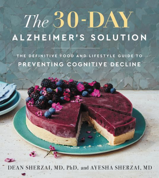 The 30-Day Alzheimer's Solution by Dean Sherzai, Ayesha Sherzai
