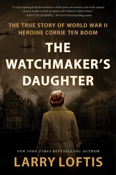 The Watchmaker's Daughter by Larry Loftis