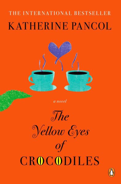 The Yellow Eyes Of Crocodiles by Katherine Pancol