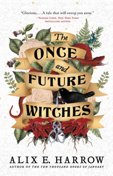 The Once And Future Witches by Alix E Harrow