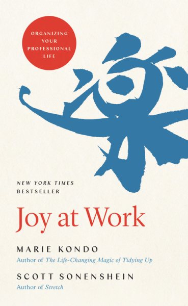 Joy At Work by Marie Kondo, Scott Sonenshein