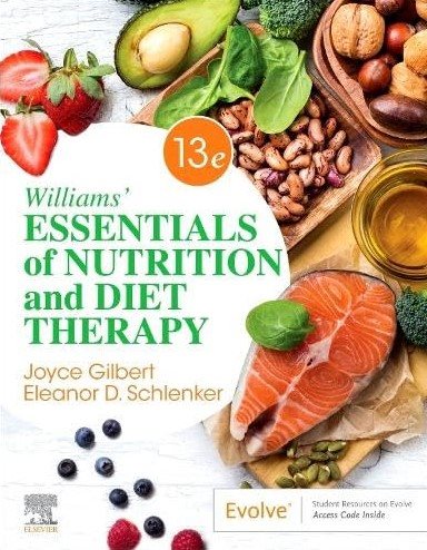 Williams' essentials of nutrition and diet therapy