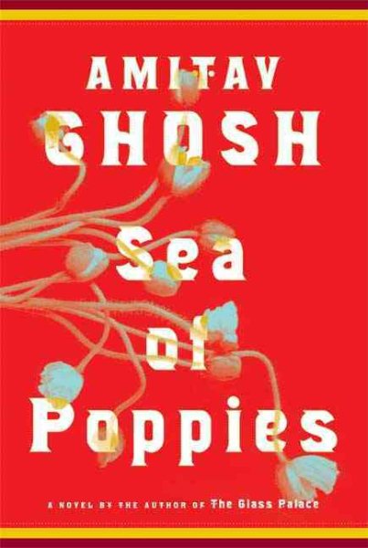 Sea Of Poppies by Amitav Ghosh