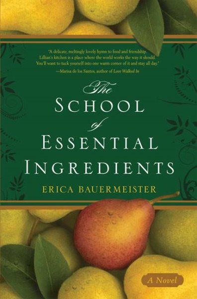 The School Of Essential Ingredients by Erica Bauermeister 
