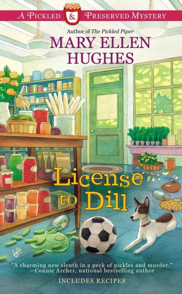License To Dill by Mary Ellen Hughes 