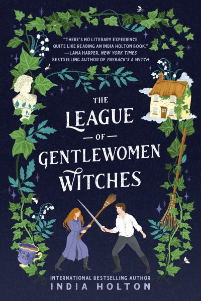 The League Of Gentlewomen Witches by India Holton
