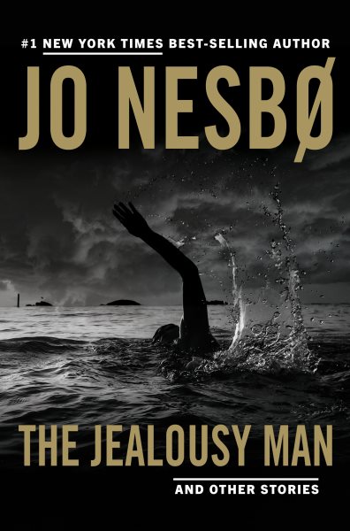 The Jealousy Man And Other Stories by Jo Nesbo