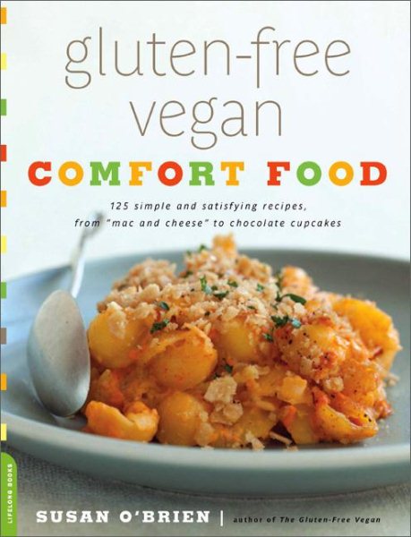 Gluten-Free Vegan Comfort Food by Susan O'Brien
