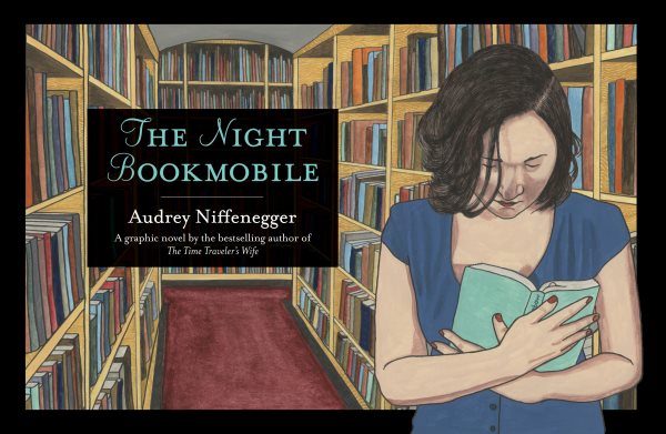 The Night Bookmobile by Audrey Niffenegger