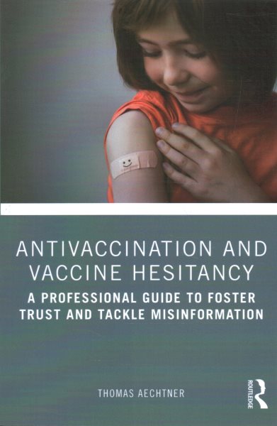 Antivaccination and vaccine hesitancy
