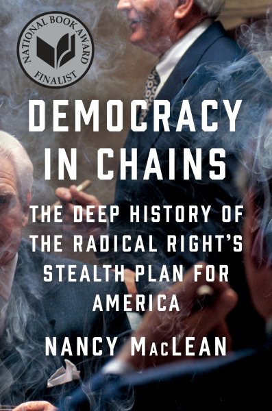 Democracy In Chains by Nancy MacLean