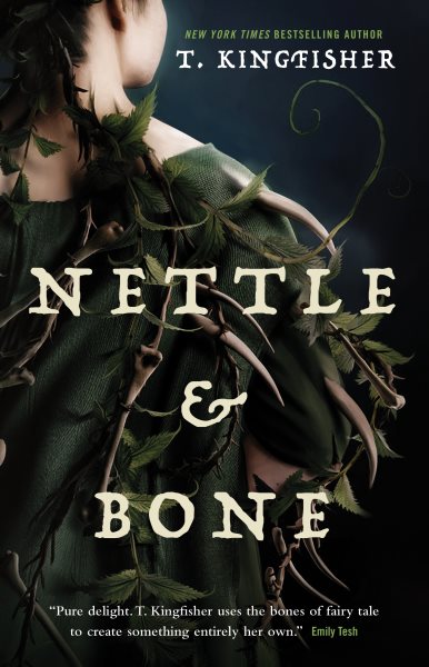 Nettle & Bone by T Kingfisher