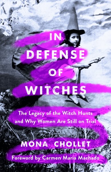 In Defense Of Witches by Mona Chollet 