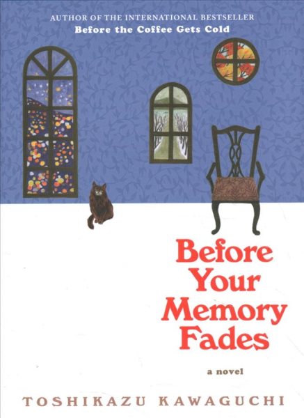 Before Your Memory Fades by Toshikazu Kawaguchi