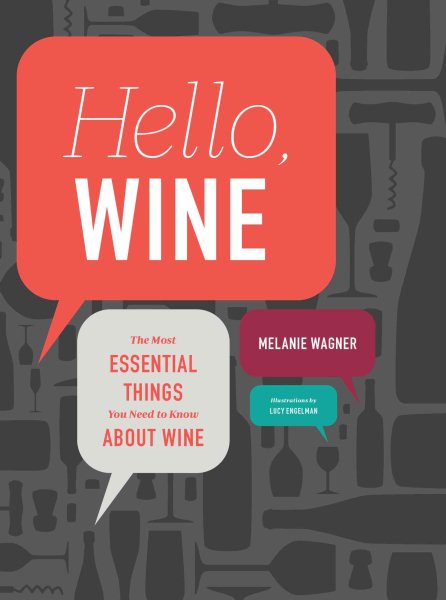Hello, Wine by Melanie Wagner