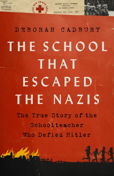 The School That Escaped The Nazis by Deborah Cadbury