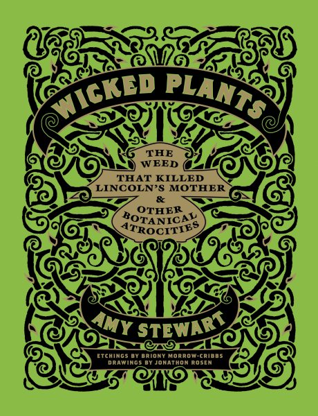 Wicked Plants by Amy Stewart