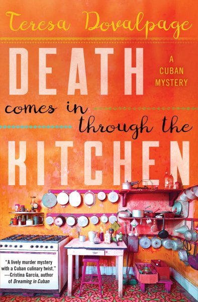 Death Comes In Through The Kitchen by Teresa Dovalpage