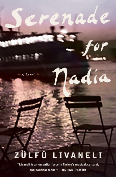 Serenade For Nadia by Zulfu Livaneli