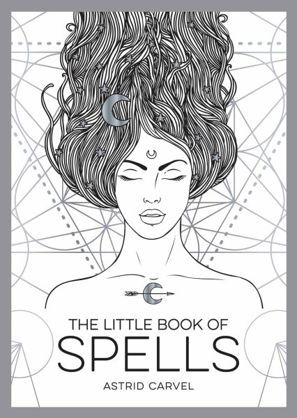 Little Book Of Spells by Astrid Carvel