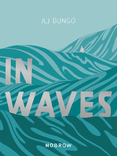 In Waves by A. J. Dungo