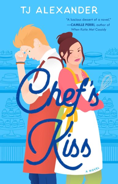 Chef's Kiss by T. J. Alexander